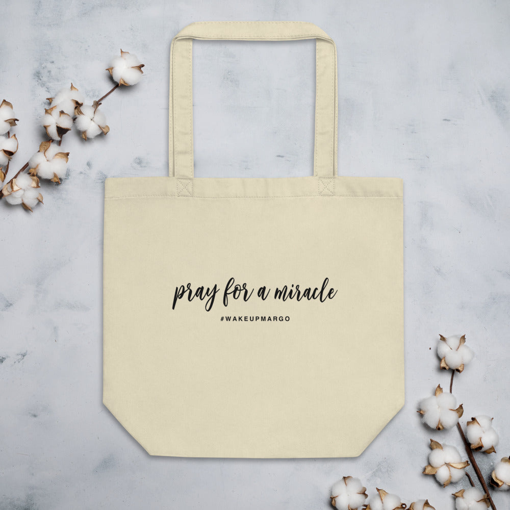 Margo's Collection - Pray for a Miracle -  Organic Eco Tote Bag