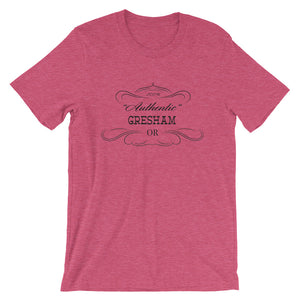 Oregon - Gresham OR - Short-Sleeve Unisex T-Shirt - "Authentic"