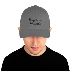 Margo's Collection - Pray for a Miracle - Structured Twill Cap - 2 Sizes - Embroidered Front and Back (#WUM)