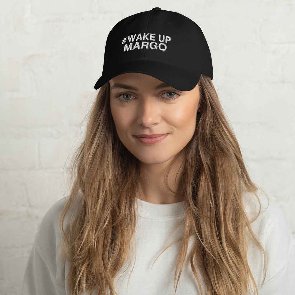 Margo's Collection - #WAKEUPMARGO - Dad hat - Different hat colors available