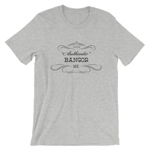 Maine - Bangor ME - Short-Sleeve Unisex T-Shirt - "Authentic"