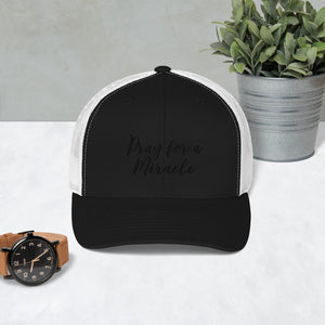 Margo's Collection - Pray for a Miracle - Trucker Cap - Different hat colors available