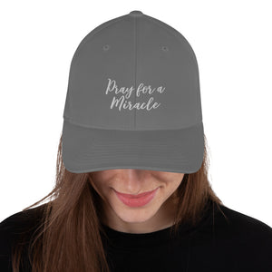 Margo's Collection - Pray for a Miracle - Structured Twill Cap - 2 Sizes - Embroidered Front and Back (#WUM)