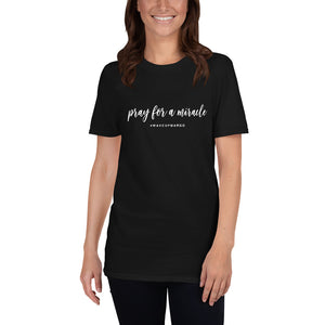 Margo's Collection - Pray for a Miracle - Short-Sleeve Unisex T-Shirt