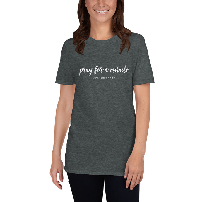 Margo's Collection - Pray for a Miracle - Short-Sleeve Unisex T-Shirt