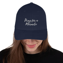 Margo's Collection - Pray for a Miracle - Structured Twill Cap - 2 Sizes - Embroidered Front and Back (#WUM)