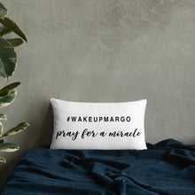 Margo's Collection - #WAKEUPMARGO -  Pillow