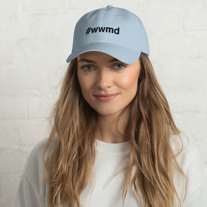 Margo's Collection - #wwmd (what would Margo do) - Dad hat - Different hat colors available