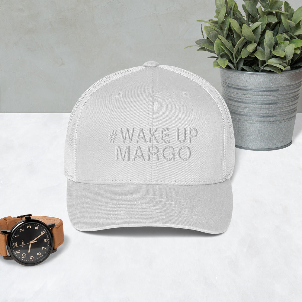 Margo's Collection - #WAKEUPMARGO - Trucker Cap - Different hat colors available