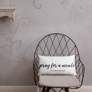 Margo's Collection - Pray for a Miracle - Pillow