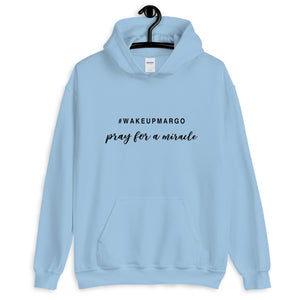 Margo's Collection - #WAKEUPMARGO - Unisex Hoodie