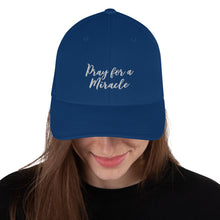 Margo's Collection - Pray for a Miracle - Structured Twill Cap - 2 Sizes - Embroidered Front and Back (#WUM)