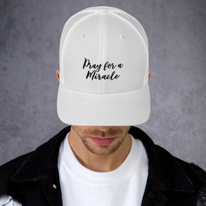 Margo's Collection - Pray for a Miracle - Trucker Cap - Different hat colors available