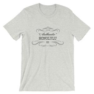 Hawaii - Honolulu HI - Short-Sleeve Unisex T-Shirt - "Authentic"
