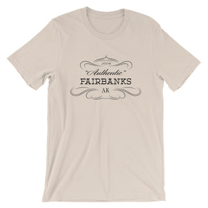 Alaska - Fairbanks AK - Short-Sleeve Unisex T-Shirt - "Authentic"