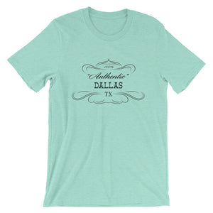 Texas - Dallas TX - Short-Sleeve Unisex T-Shirt - "Authentic"