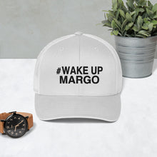 Margo's Collection - #WAKEUPMARGO - Trucker Cap - Different hat colors available